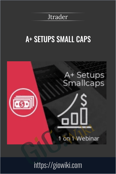 A+ Setups Small Caps – Jtrader