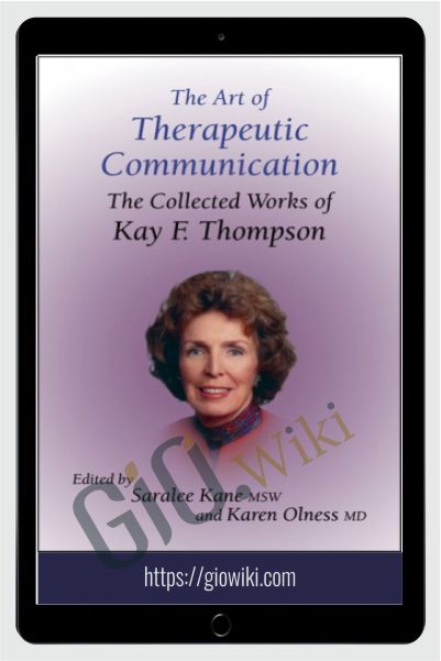 The Art of Therapeutic Communication - Kay Thompson