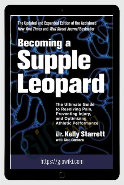Becoming A Supple Leopard - Kelly Starrett