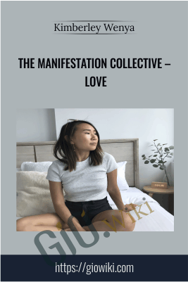 The Manifestation Collective – Love – Kimberley Wenya