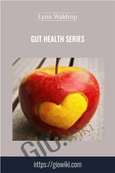 Gut Health Series - Lynn Waldrop