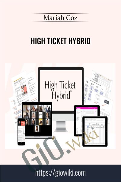 High Ticket Hybrid – Mariah Coz