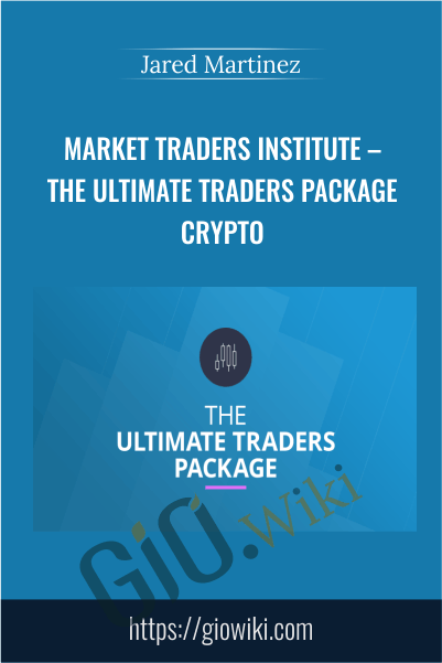 Market Traders Institute – The Ultimate Traders Package Crypto – Jared Martinez