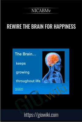Rewire the Brain for Happiness - NICABM