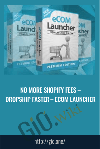 No more Shopify Fees – Dropship Faster – eCom Launcher