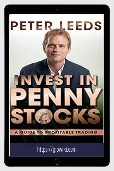 Invest in Penny Stocks: A Guide to Profitable Trading – Peter Leed