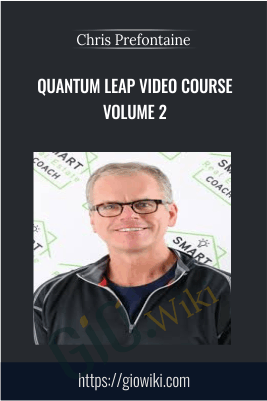 Quantum Leap Video Course Volume 2 - Chris Prefontaine