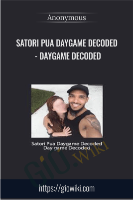 Satori Pua Daygame Decoded - Daygame Decoded