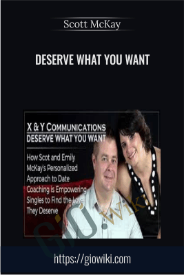 Deserve What You Want - Scott McKay