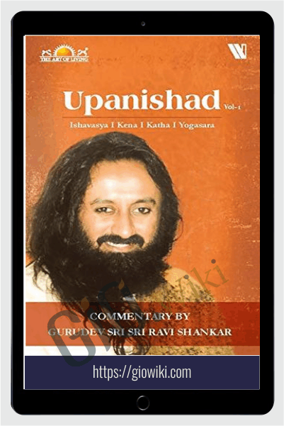KENA Upanishads comments - Sri Sri Ravi Shankar