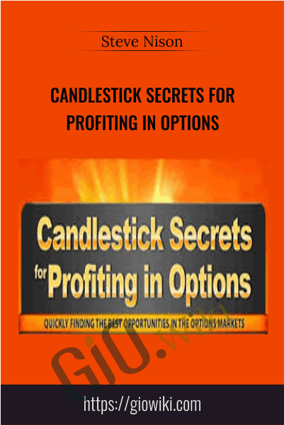 Candlestick Secrets For Profiting In Options - Steve Nison