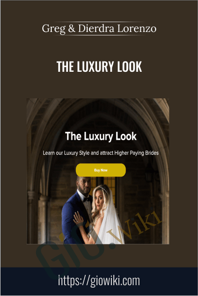The Luxury Look - Greg & Dierdra Lorenz