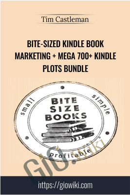 Bite-Sized Kindle Book Marketing + Mega 700+ Kindle Plots Bundle – Tim Castleman