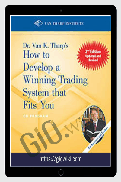 How to Develop a Winning Trading System That Fits You 2020 – Van Tharp