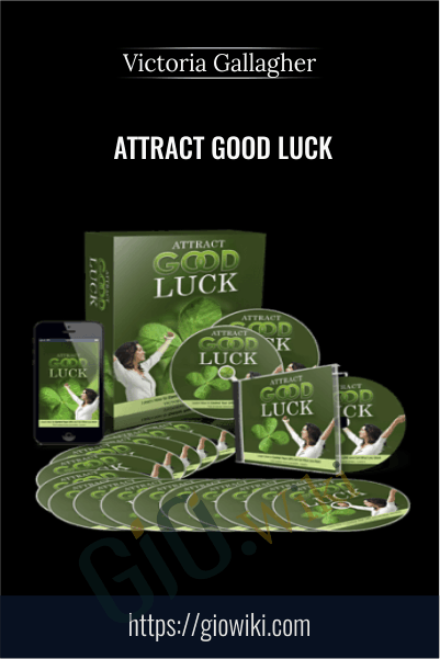 Attract Good Luck - Victoria Gallagher