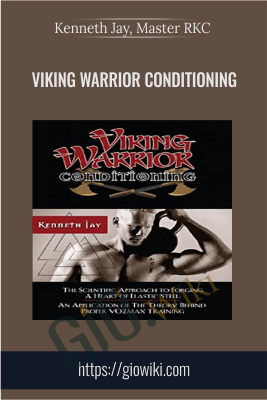 Viking Warrior Conditioning - Kenneth Jay, Master RKC