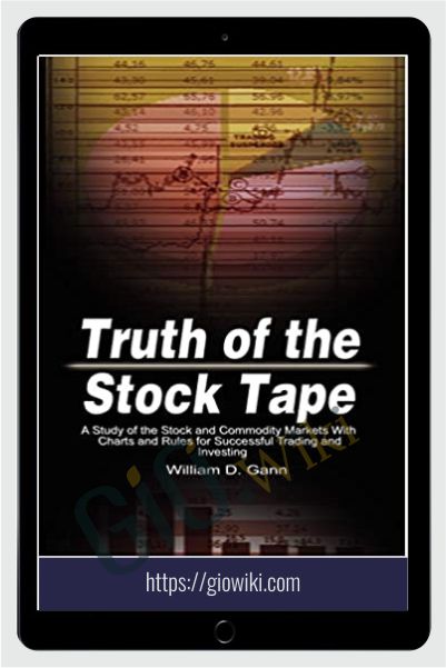 Truth Of The Stock Tape – W D Gann