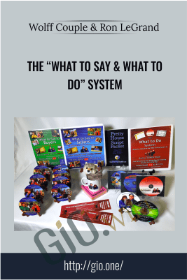 The “What to Say & What to Do” System