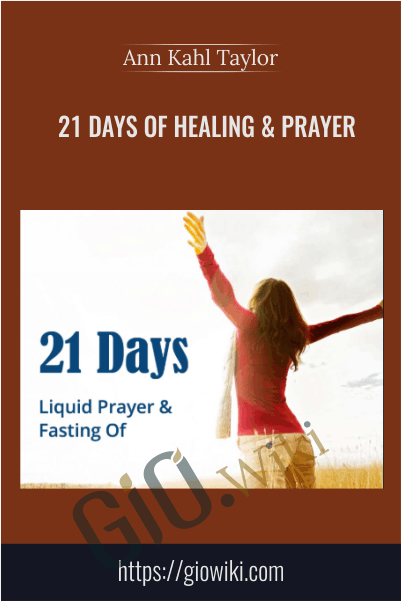 21 Days of Healing & Prayer  - Ann Kahl Taylor