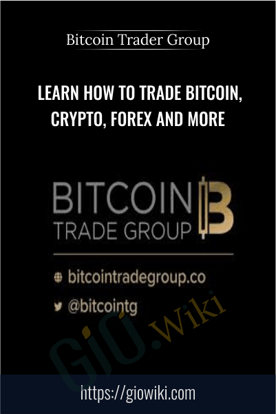 Learn How To Trade Bitcoin, Crypto, Forex And More – Bitcoin Trader Group