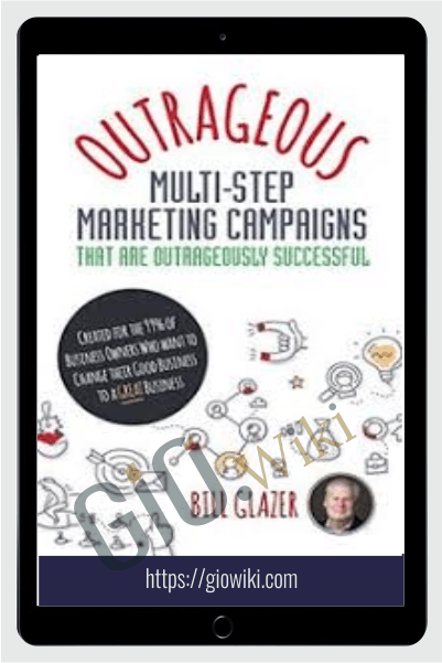 Bill Glazer Outrageous Marketers – Panic to Prosperity Coaching Sessions