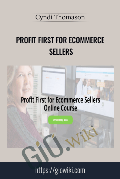 Profit First for Ecommerce Sellers – Cyndi Thomason