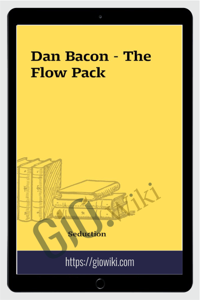 The Flow Pack – Dan Bacon