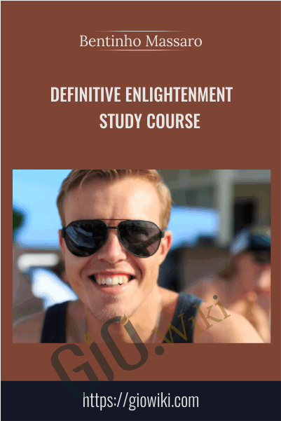 Definitive Enlightenment Study Course - Bentinho Massaro