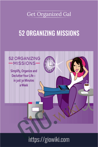 52 Organizing Missions – Get Organized Gal