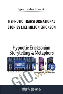 Hypnotic Transformational Stories Like Milton Erickson – NEW