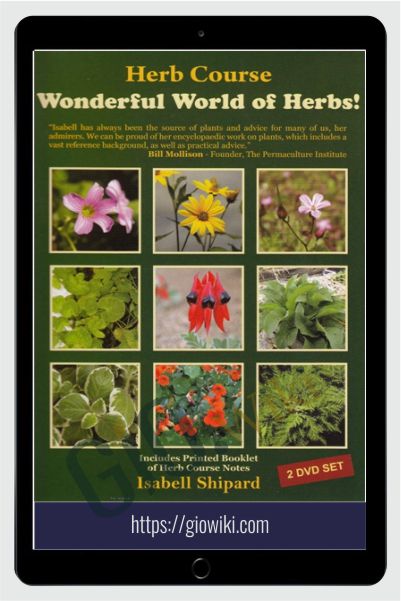 Herb Course: The Wonderful World of Herbs! - Isabell Shipard