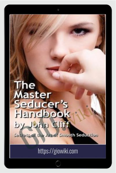 The Master Seducer's Handbook - John Cliff