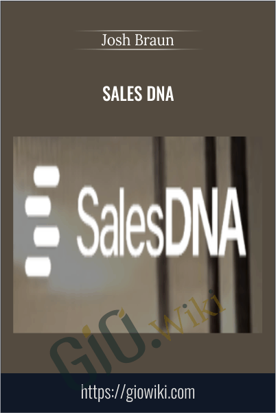 Sales DNA – Josh Braun