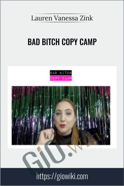 Bad Bitch Copy Camp – Lauren Vanessa Zink
