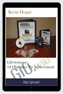 Lifestorms - 12 Obstacles to Achievement - Kevin Hogan