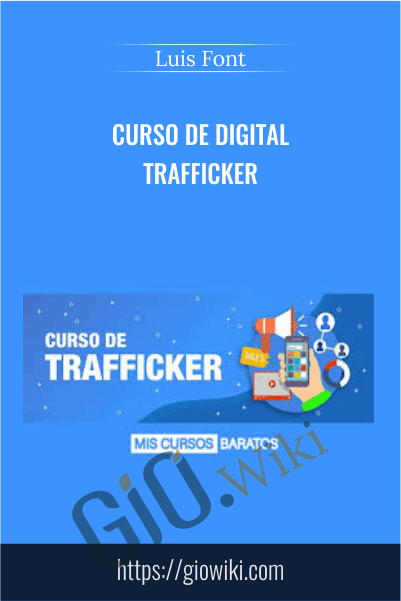 Curso de Digital Trafficker – Luis Font