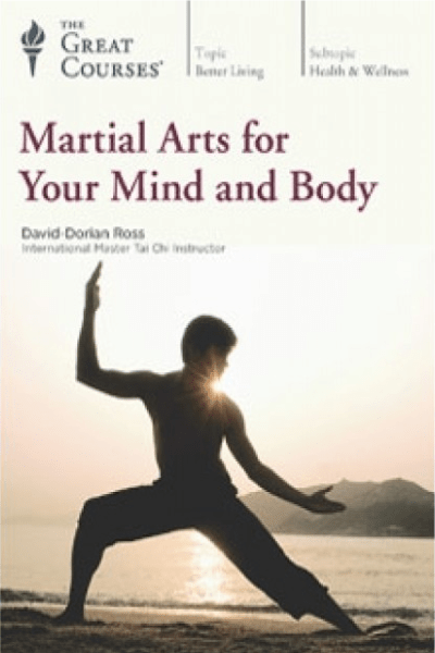 Martial Arts for Your Mind and Body - David-Dorian Ross