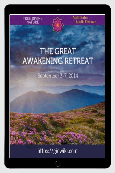 The Great Awakening Retreat - Matt Kahn