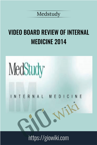 Video Board Review of Internal Medicine 2014 - Medstudy