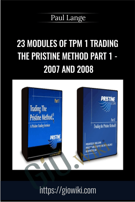 23 Modules of TPM 1 Trading The Pristine Method Part 1 - 2007 and 2008 - Paul Lange