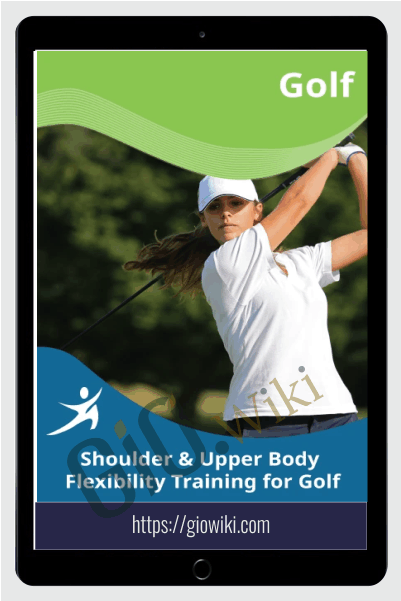 Golf Shoulder & Upper Body Flexibility - Easy Flexibility - Paul Zaichik