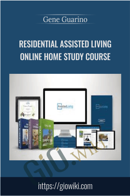 Residential Assisted Living Online Home Study Course - Gene Guarino