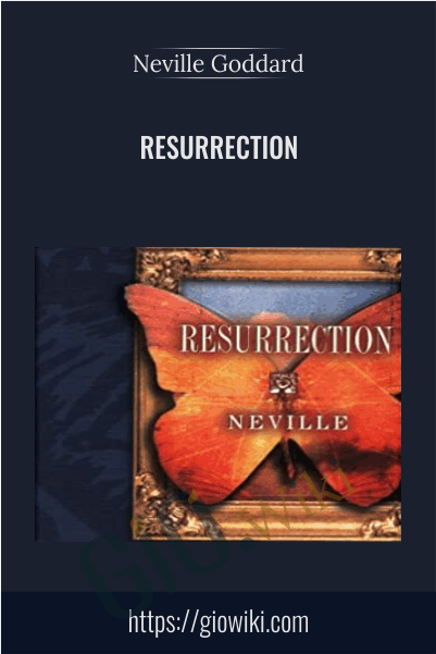 Resurrection - Neville Goddard