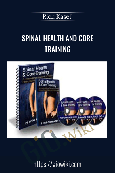 Spinal Health and Core Training - Rick Kaselj