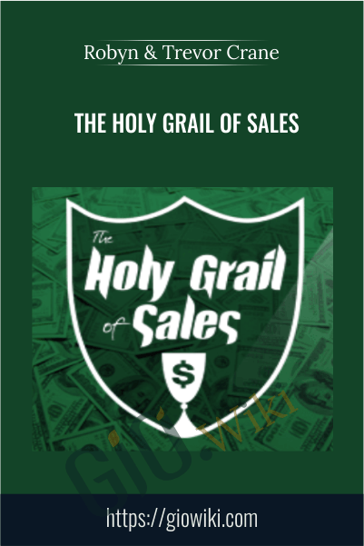 The Holy Grail Of Sales – Robyn & Trevor Crane