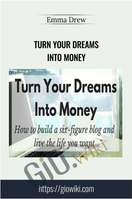 Turn Your Dreams Into Money - Emma Drew