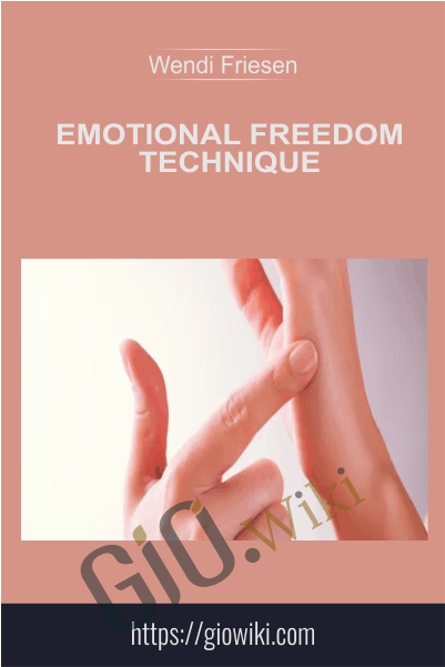 Emotional Freedom Technique - Wendi Friesen