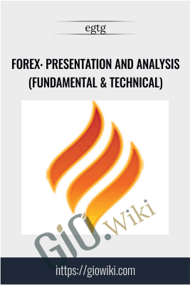 Forex: Presentation and Analysis (Fundamental & Technical) - egtg