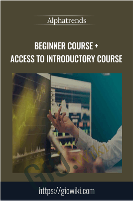 Beginner Course + access to Introductory Course - Alphatrends