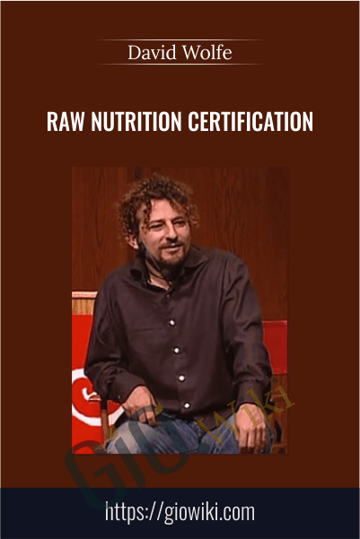Raw Nutrition Certification - David Wolfe